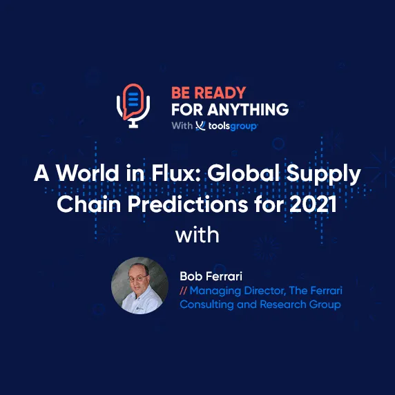 A World in Flux: Global Supply Chain Predictions for 2021