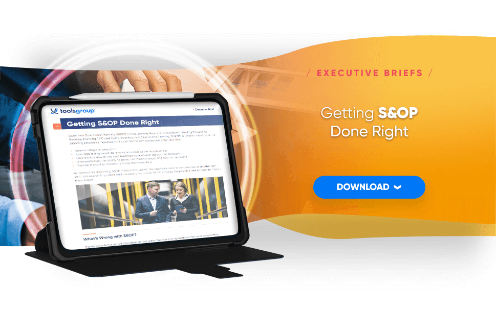 Executive Briefs: Getting S&OP Done Right Executive Briefs: Getting S&OP Done Right