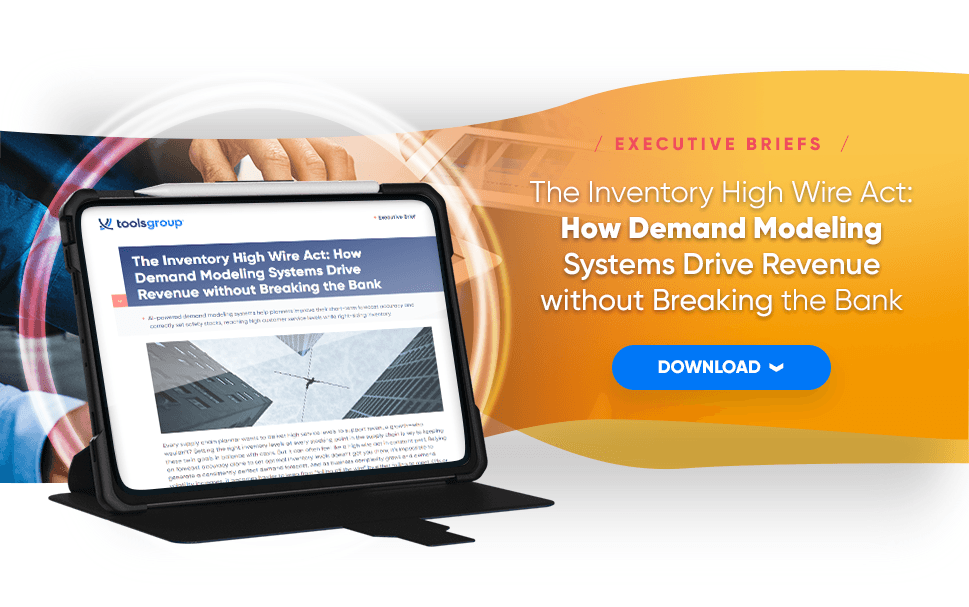 The Inventory High Wire Act: How Demand Modeling Systems Drive Revenue Without Breaking the Bank