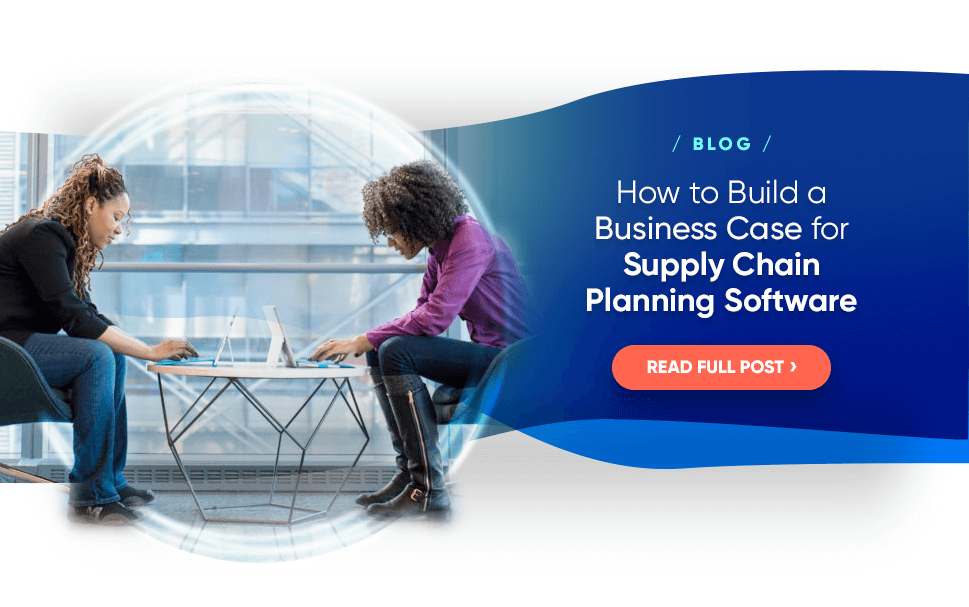 How to Build a Business Case for Supply Chain Planning Software